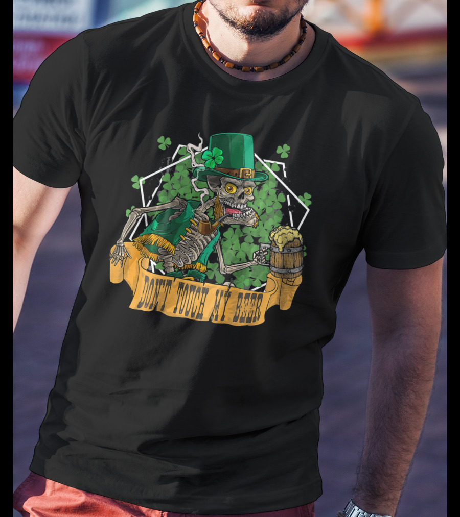 Don't Touch My Beer Drunk Leprechaun Skeleton St. Patrick's Day T-Shirt