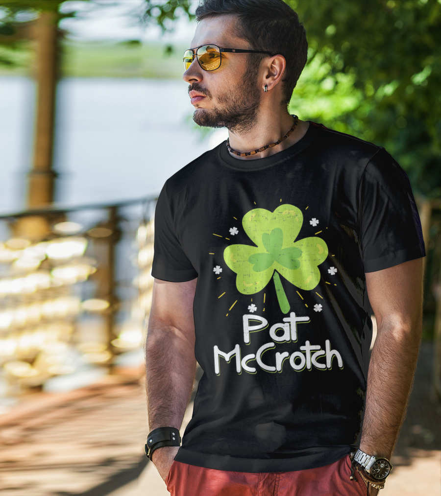 Pat McCrotch St Patricks Day Fun Shamrock Lucky Charm T-Shirt