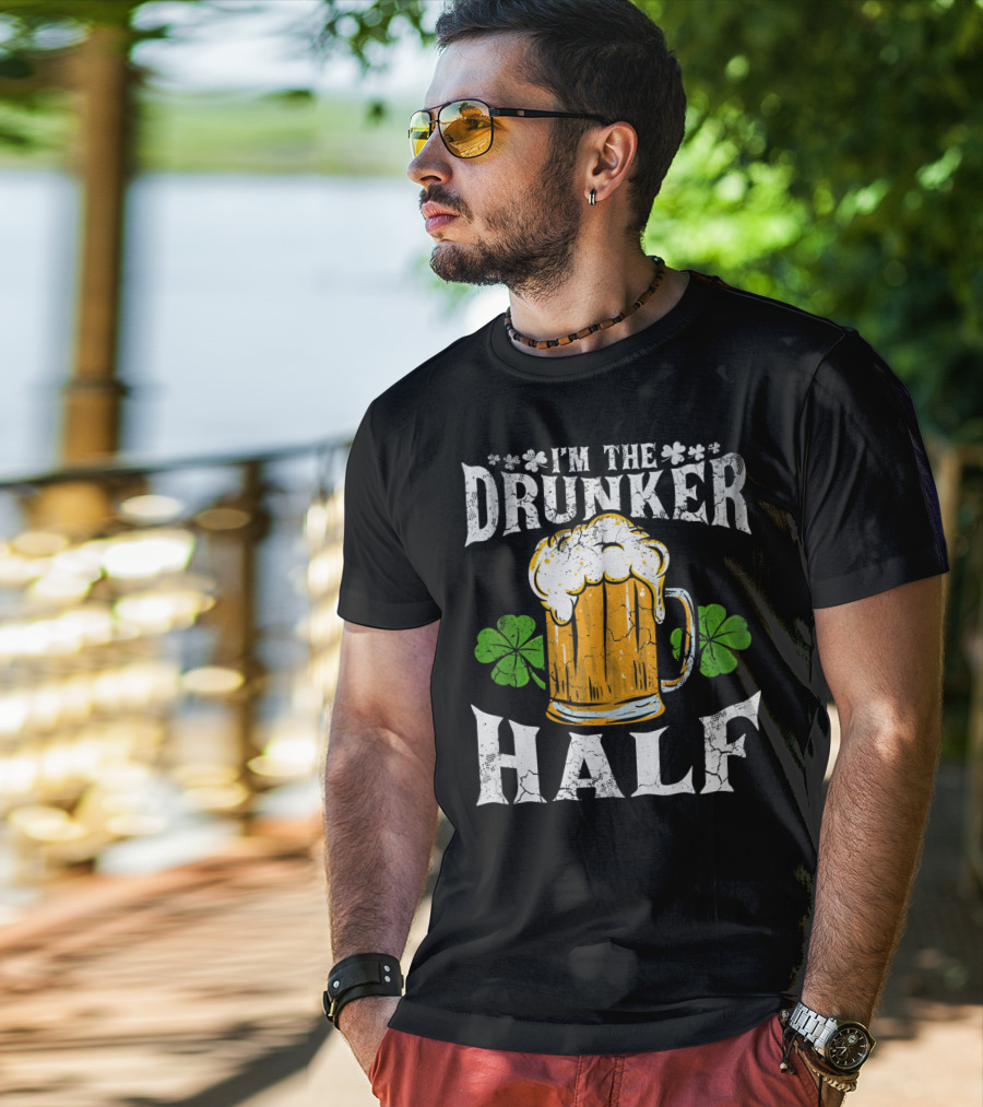 I'm The Drunker Half St Patricks Day Beer Shamrocks T-Shirt