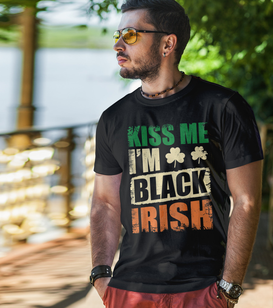 Kiss Me I'm Black Irish With Shamrock Clovers T-Shirt