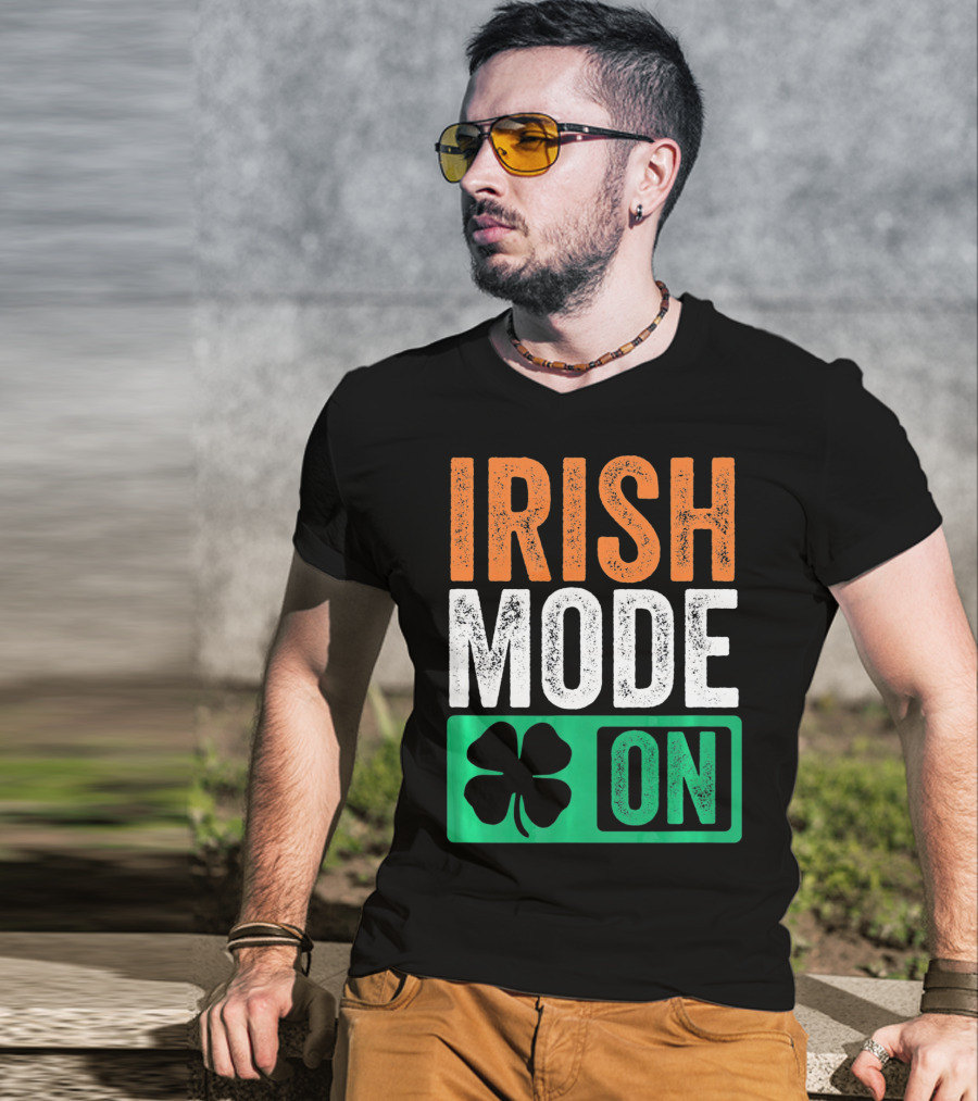 Irish Mode On St Patricks Day Beer Drinking Ireland T-Shirt