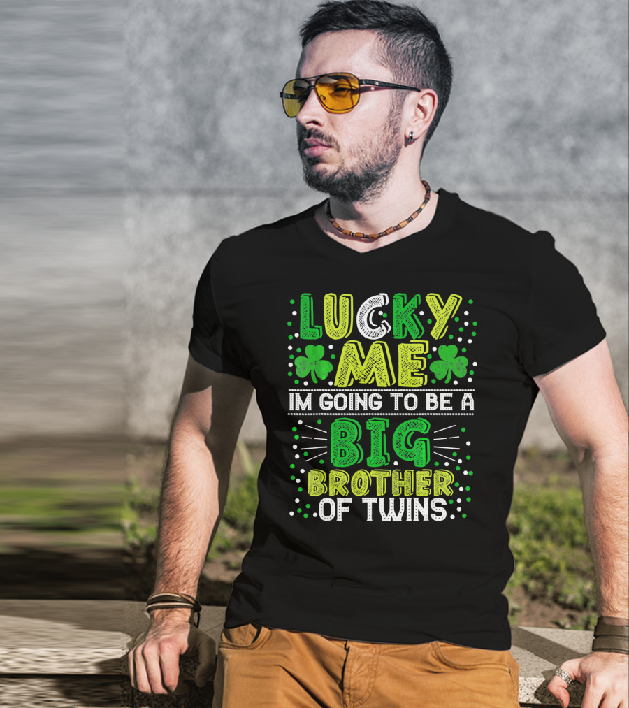 Lucky Me I'm Going To Be A Big Brother Of Twins St Patricks Pregnancy Announcement T-Shirt