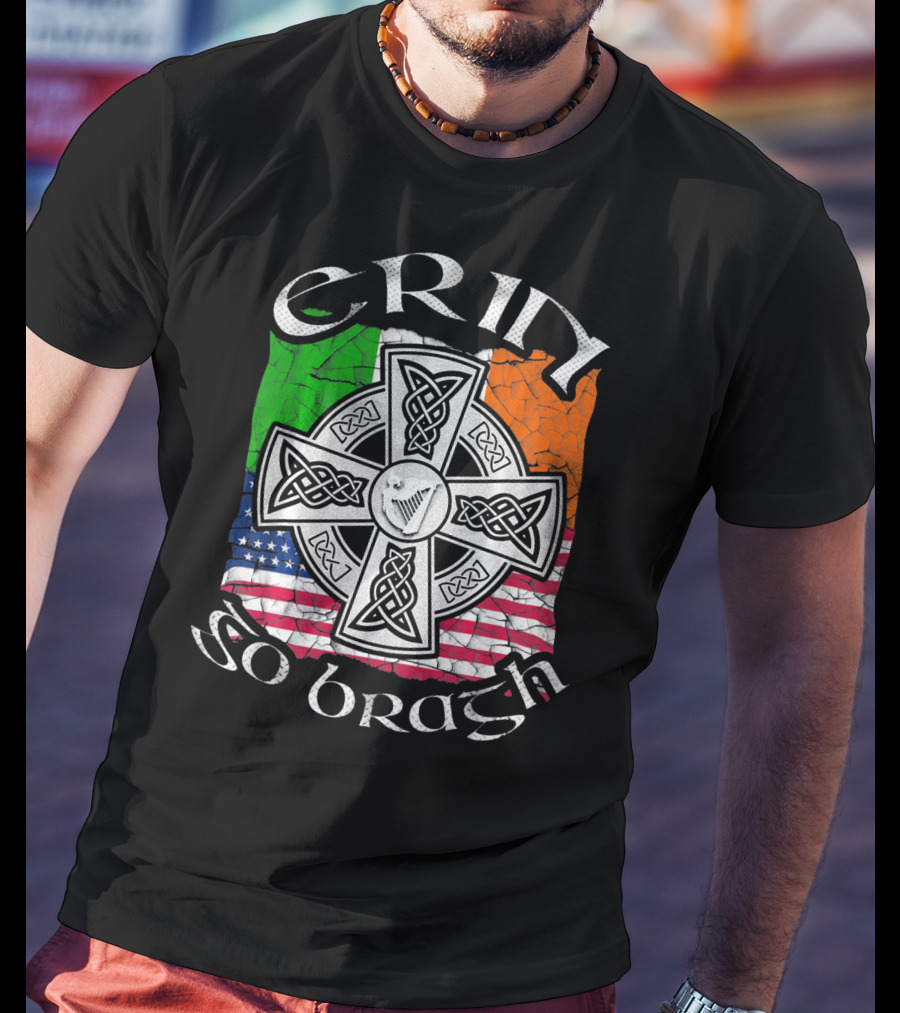 Erin Go Bragh Celtic Cross Irish US Flag St. Patrick's Day T-Shirt