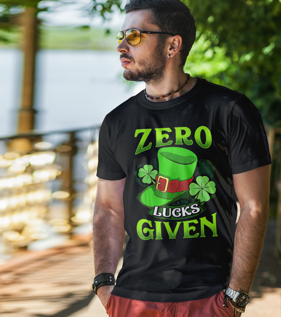 Zero Lucks Given Leprechaun Hat Shamrocks Women Men T-Shirt