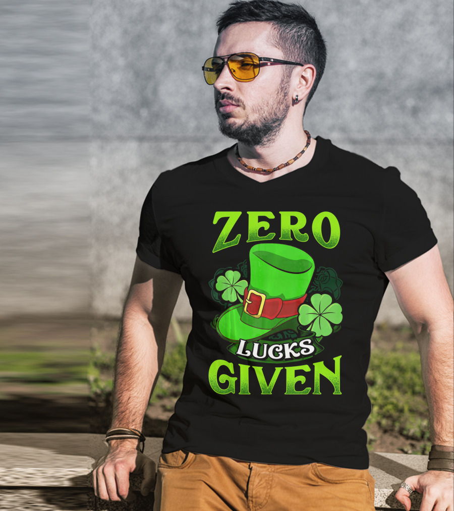 Zero Lucks Given Leprechaun Hat Shamrocks Women Men T-Shirt
