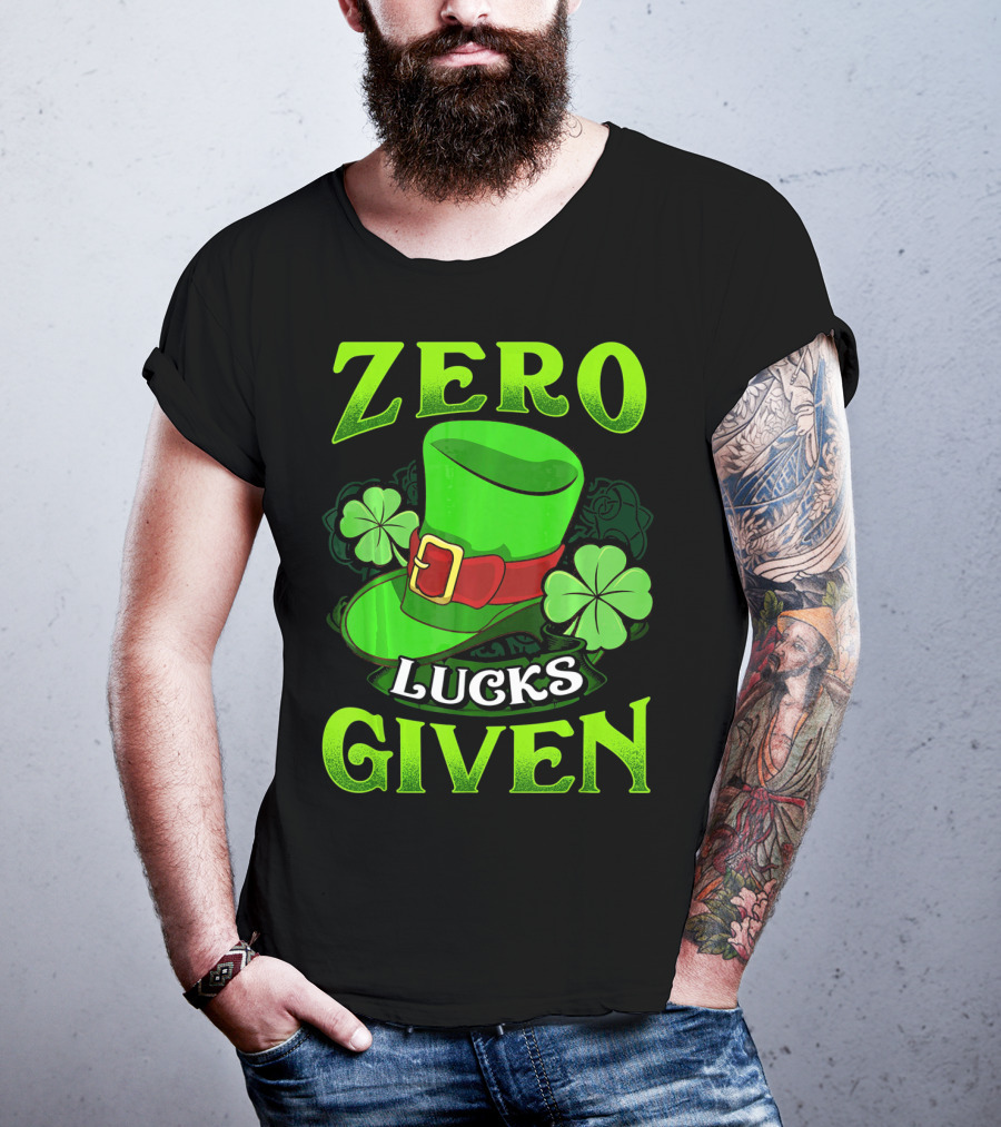 Zero Lucks Given Leprechaun Hat Shamrocks Women Men T-Shirt