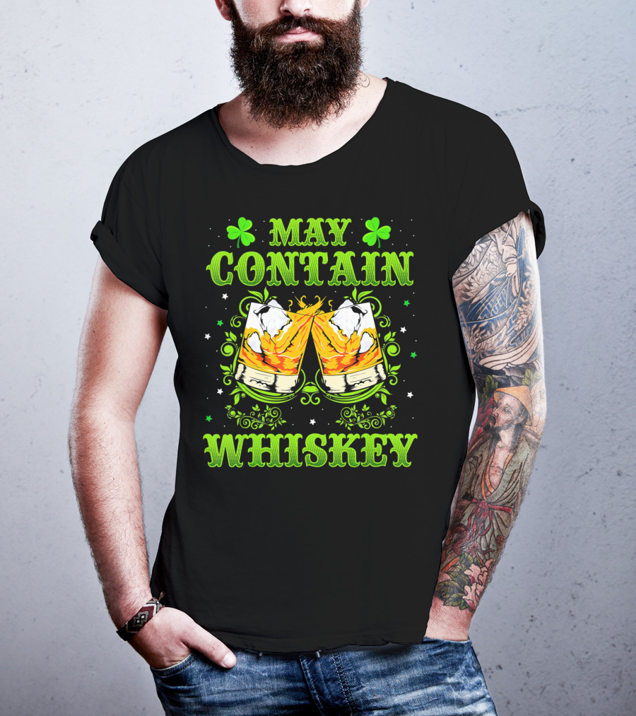 May Contain Whiskey St Patricks Clover T-Shirt