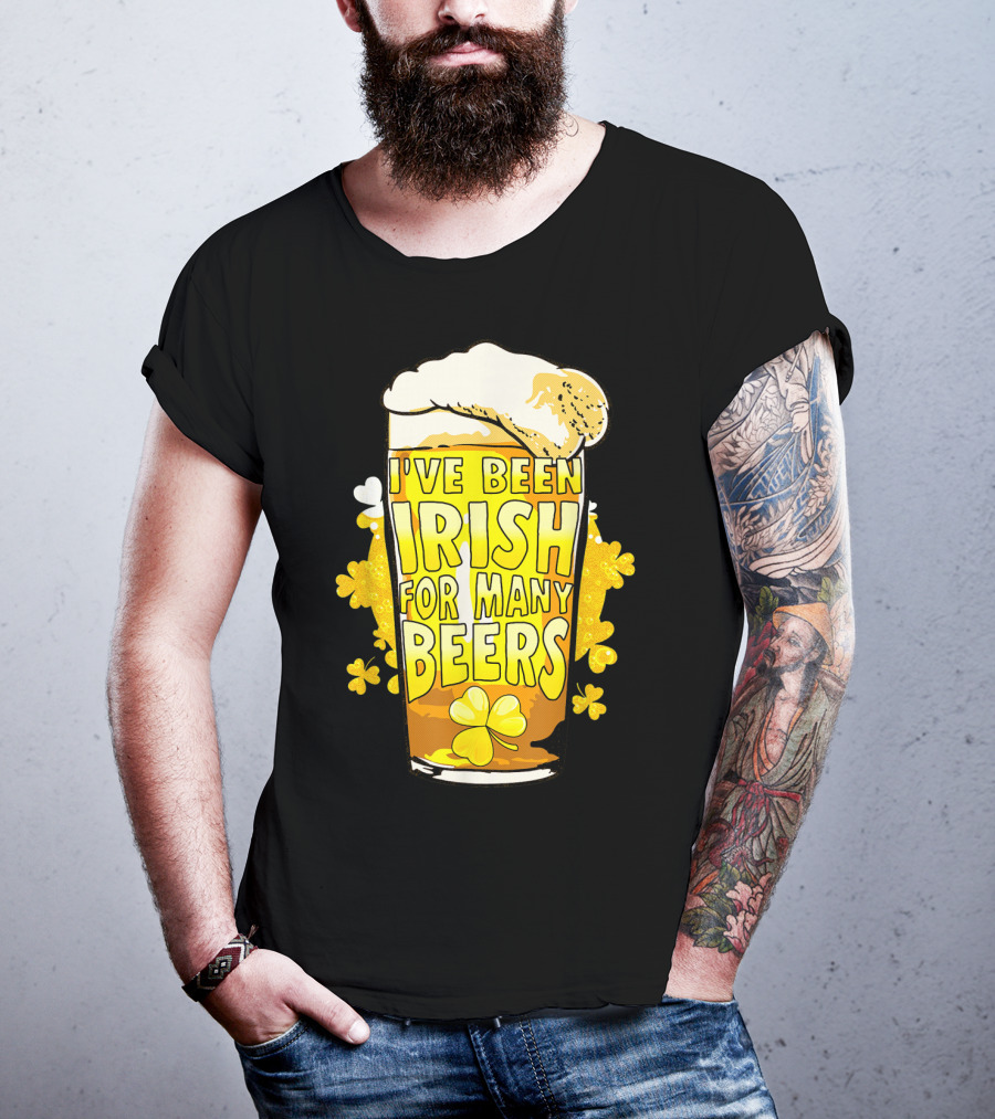 I've Been Irish For Many Beers St Patricks Day Mens Beer T-Shirt