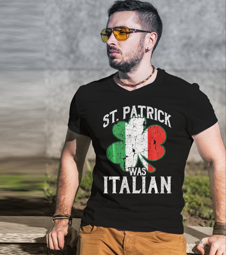 St Patrick Was Italian Shamrock Flag T-Shirt