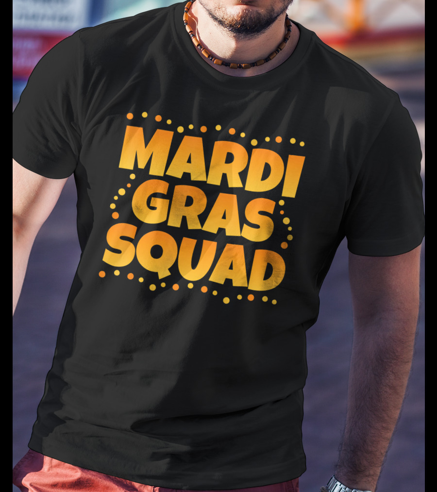 Mardi Gras Squad Funny Mardi Gras Celebration Text With Festive Dots T-Shirt