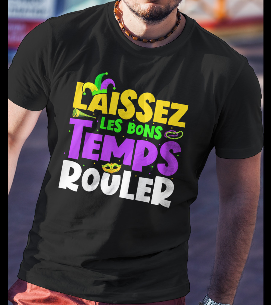 Laissez Les Bons Temps Rouler Mardi Gras New Orleans Party Beads Mask T-Shirt