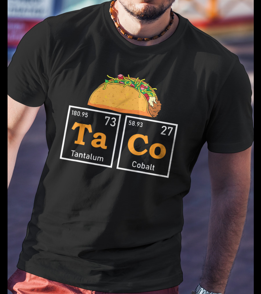 Taco Periodic Table Elements Tantalum Cobalt Funny Mardi T-Shirt