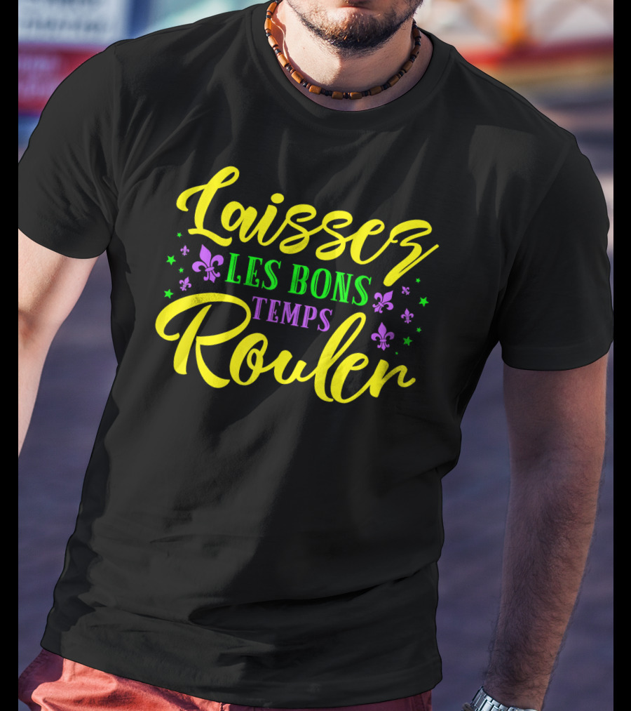 Laissez Les Bons Temps Rouler New Orleans Fleur De Lis Stars T-Shirt