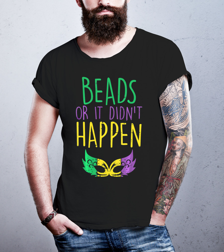 Beads Or It Didn't Happen Jester Mask Mardi Gras Colors T-Shirt