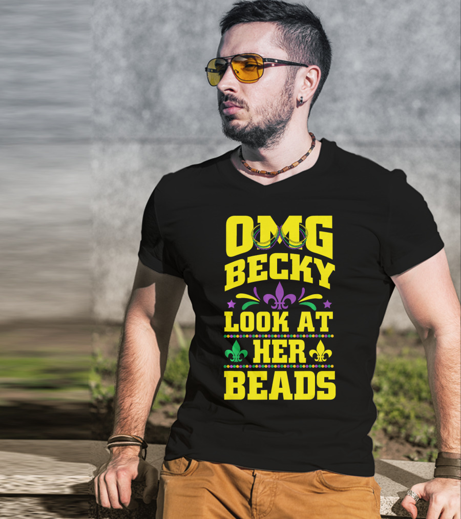 OMG Becky Look At Her Beads Fleur-de-Lis Mardi Gras New Orleans T-Shirt
