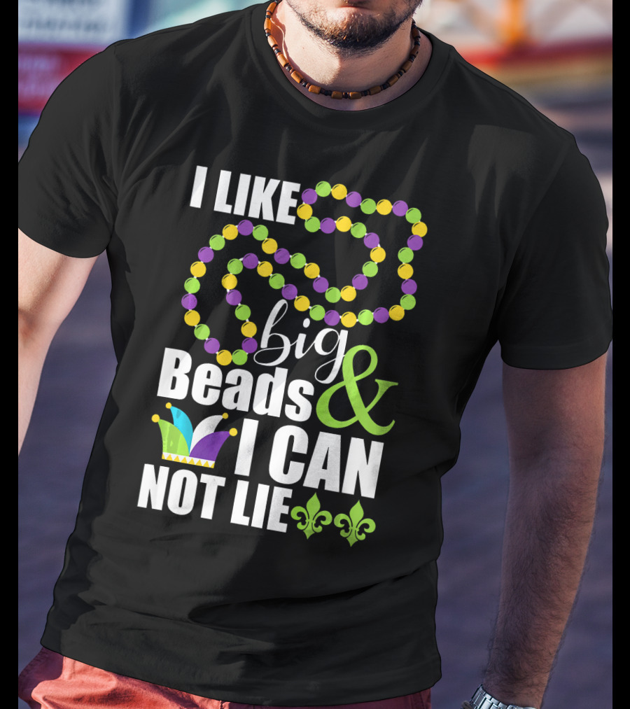 I Like Big Beads And I Cannot Lie Funny Mardi Gras Fleur-de-Lis Jester Hat T-Shirt