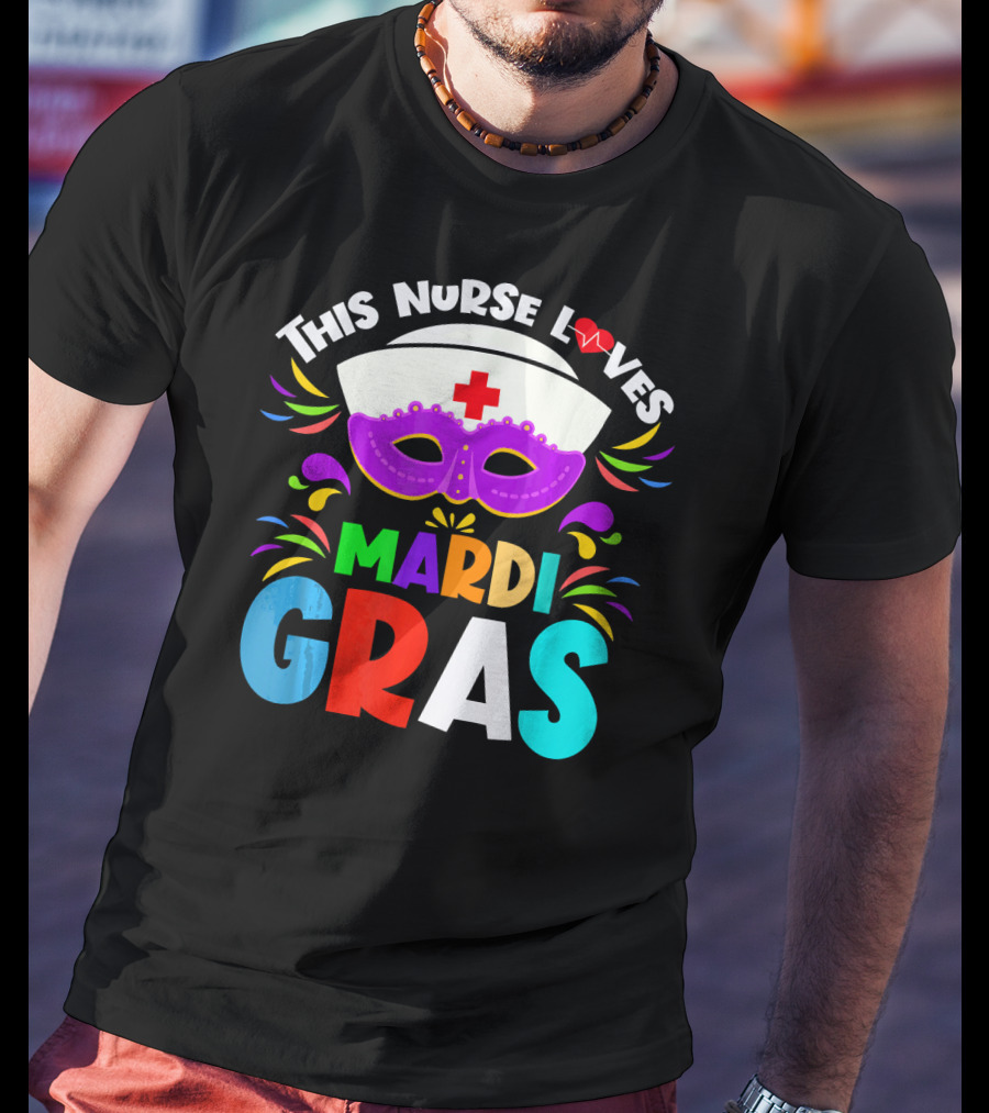 This Nurse Loves Mardi Gras Colorful Costume Mask T-Shirt