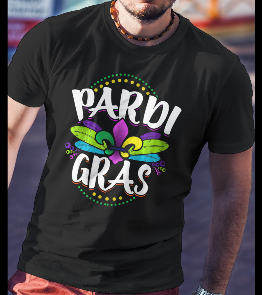 Pardi Gras Funny Mardi Gras Fat Tuesday Party T-Shirt