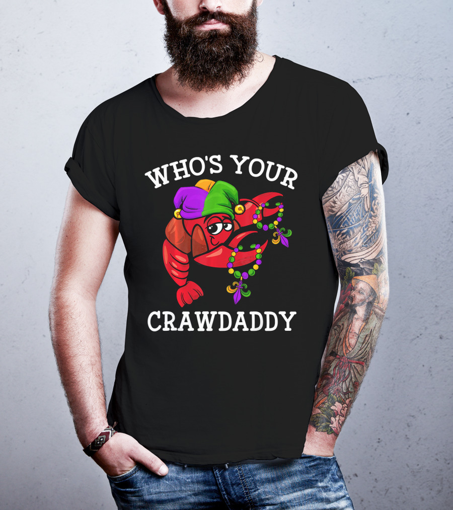 Funny Mardi Gras Who's Your Crawdaddy Dabbing Crawfish T-Shirt