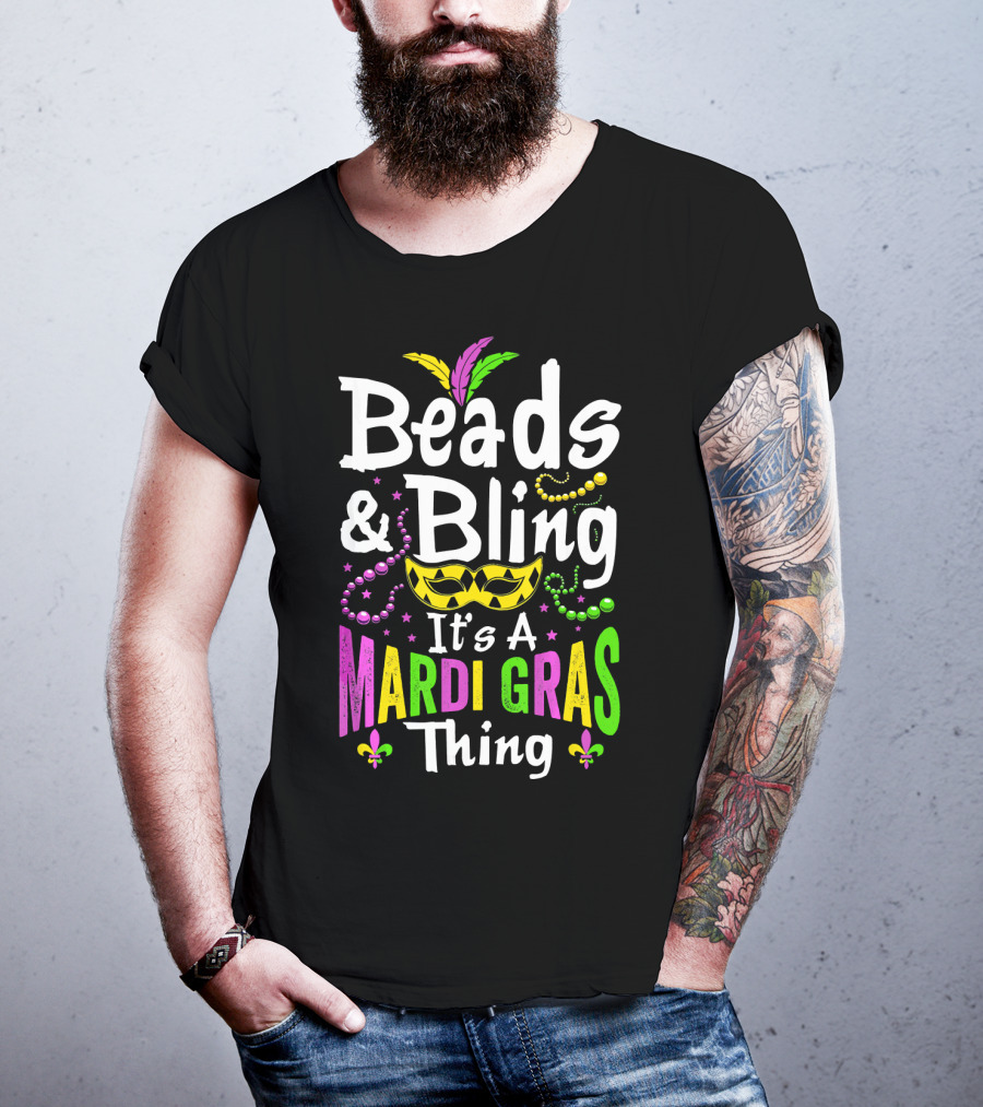 Beads Bling It's A Mardi Gras Thing Mask Feathers Beads Fleur-de-Lis T-Shirt