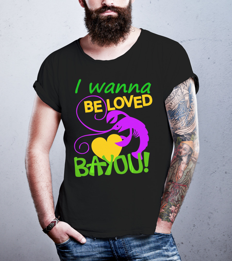 I Wanna Be Loved Bayou Crawfish Heart Mardi Colors T-Shirt