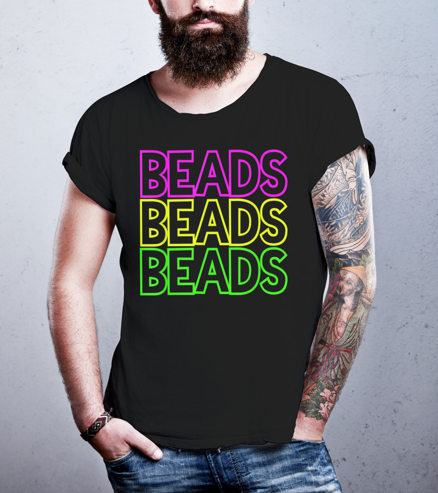 Beads Beads Beads Mardi Gras Colors Neon T-Shirt