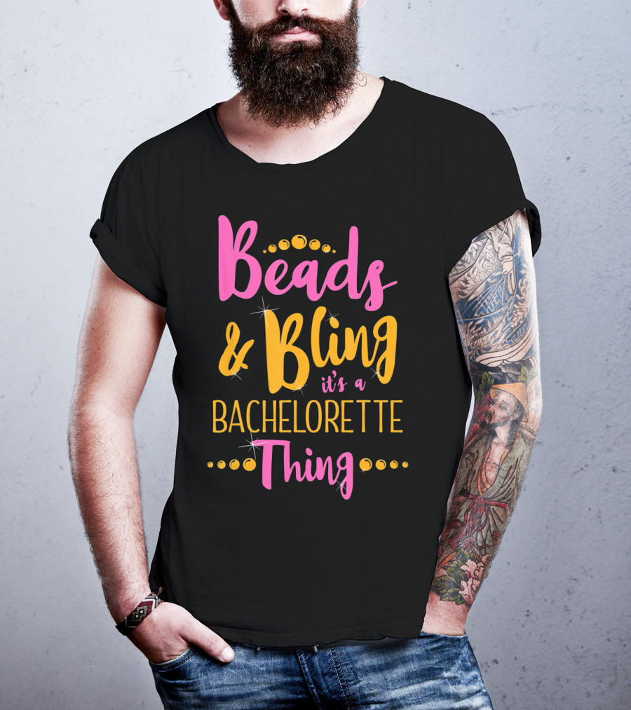 Beads And Bling It's A Bachelorette Thing Mardi Gras Bachelorette Party T-Shirt