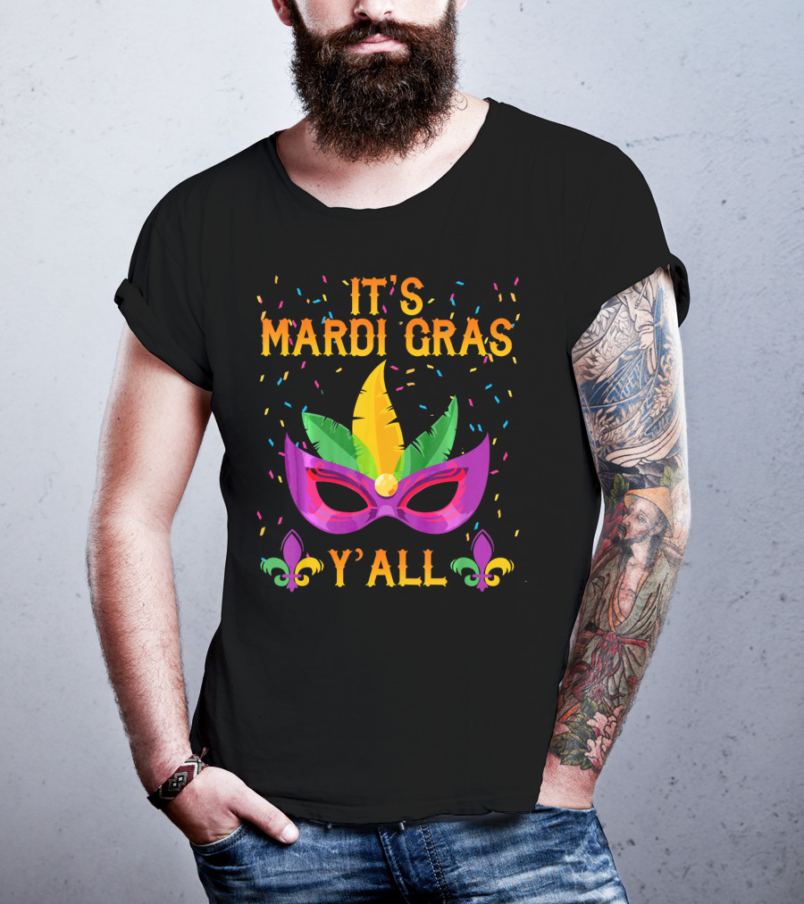 It's Mardi Gras Y'all Mask Confetti Fleur-de-Lis T-Shirt
