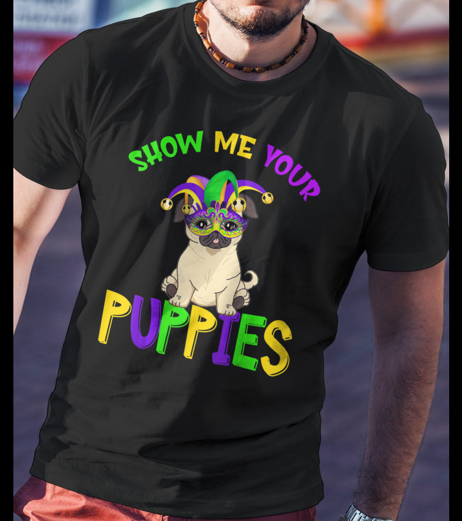 Show Me Your Puppies Pug Lover Jester Mardi Gras Mask T-Shirt