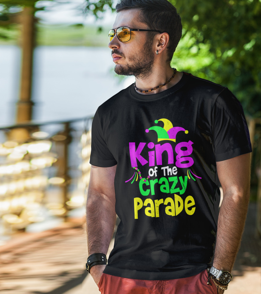King Of The Crazy Parade Mardi Gras T-Shirt
