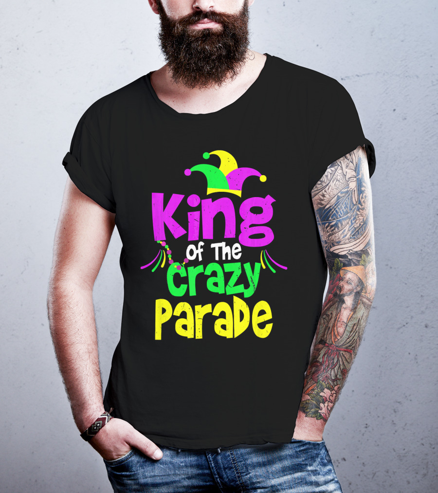 King Of The Crazy Parade Mardi Gras T-Shirt