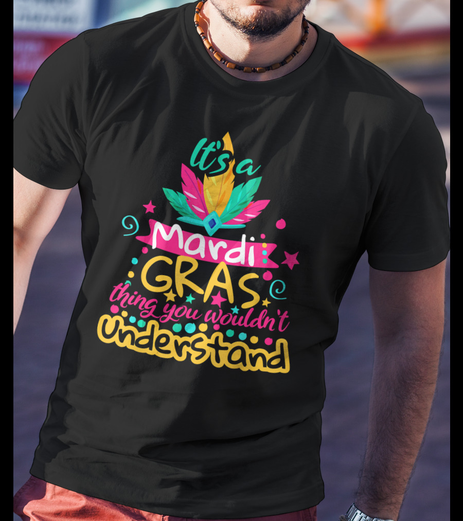 It's A Mardi Gras Thing You Wouldn't Understand Vibrant Feather And Star T-Shirt