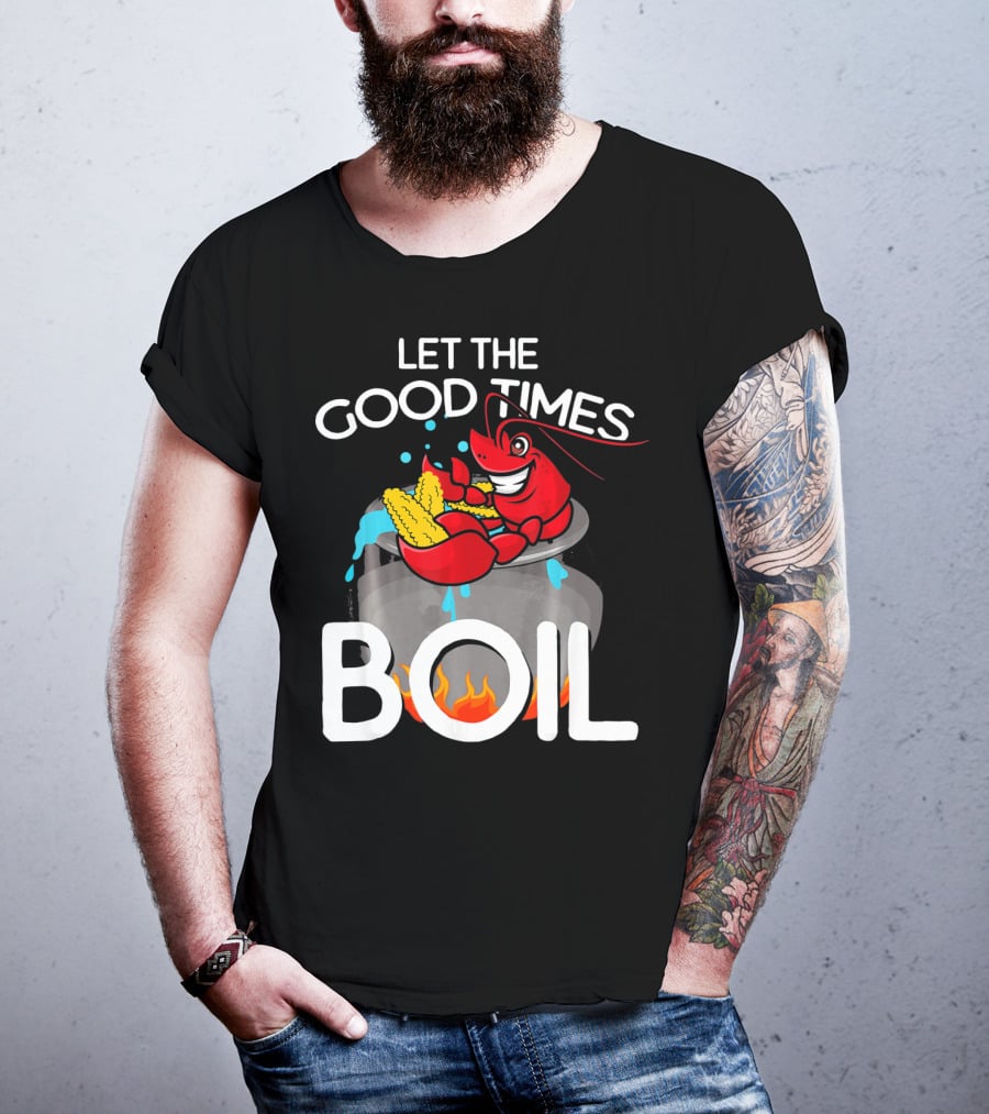 Let The Good Times Boil Crawfish Crawdad Corn Pot T-Shirt