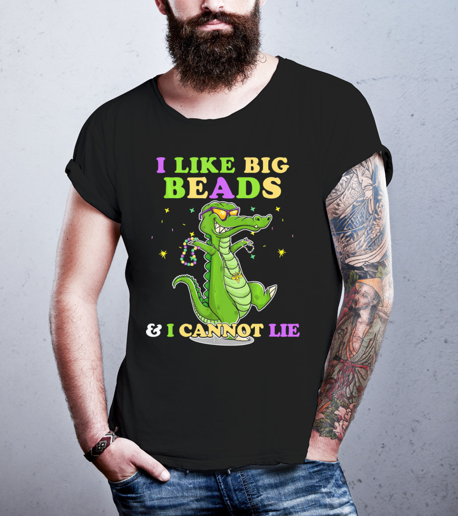 I Like Big Beads Mardi Gras Funny Alligator And I Cannot Lie T-Shirt