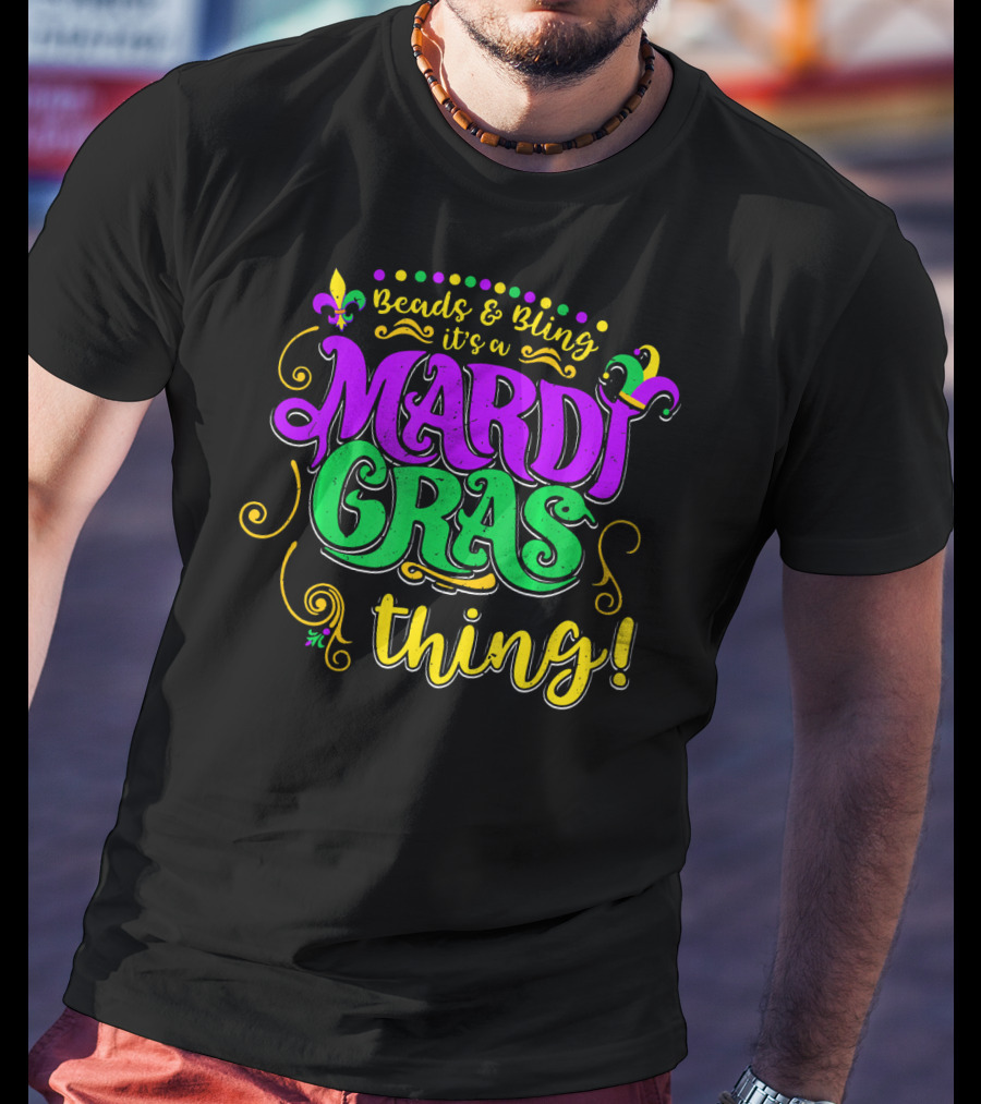 Beads Bling It's A Mardi Gras Thing Fleur-De-Lis Colorful T-Shirt