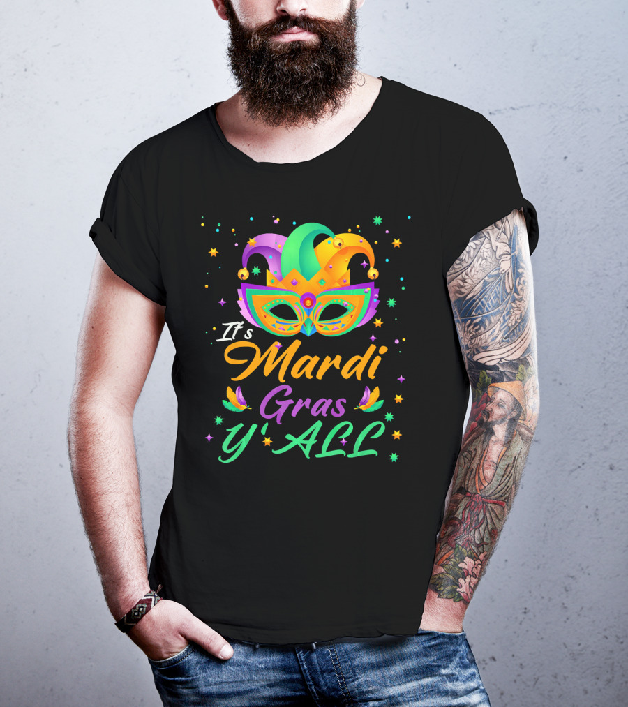 It's Mardi Gras Y'all Mask New Orleans Fleur-de-Lis Carnival Festival T-Shirt