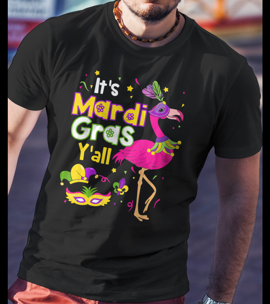 It's Mardi Gras Y'all Flamingo With Carnival Mask And Jester Hat T-Shirt