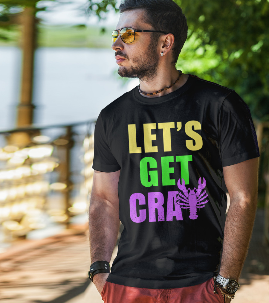 Let's Get Cray Mardi Gras Party Funny With Crawfish T-Shirt