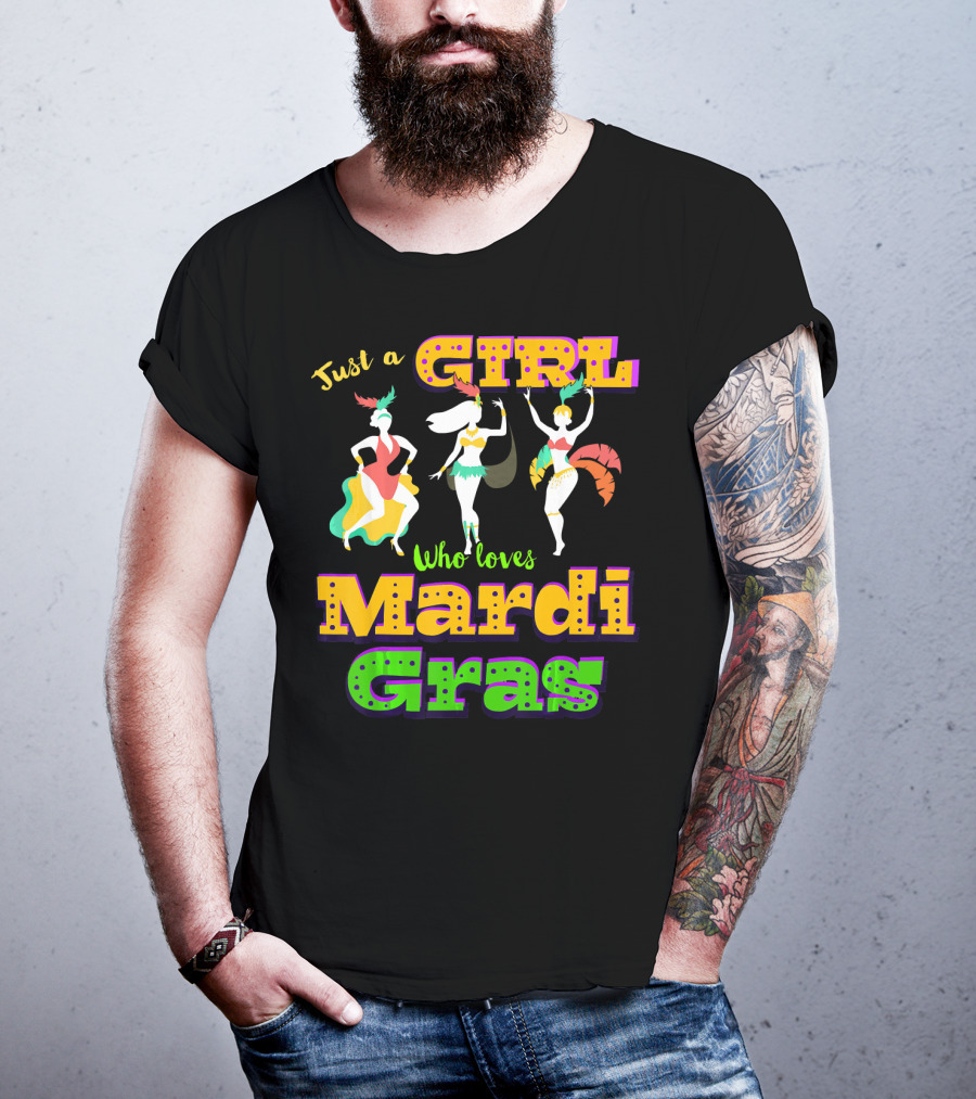 Just A Girl Who Loves Mardi Gras With Dancers And Costumes T-Shirt