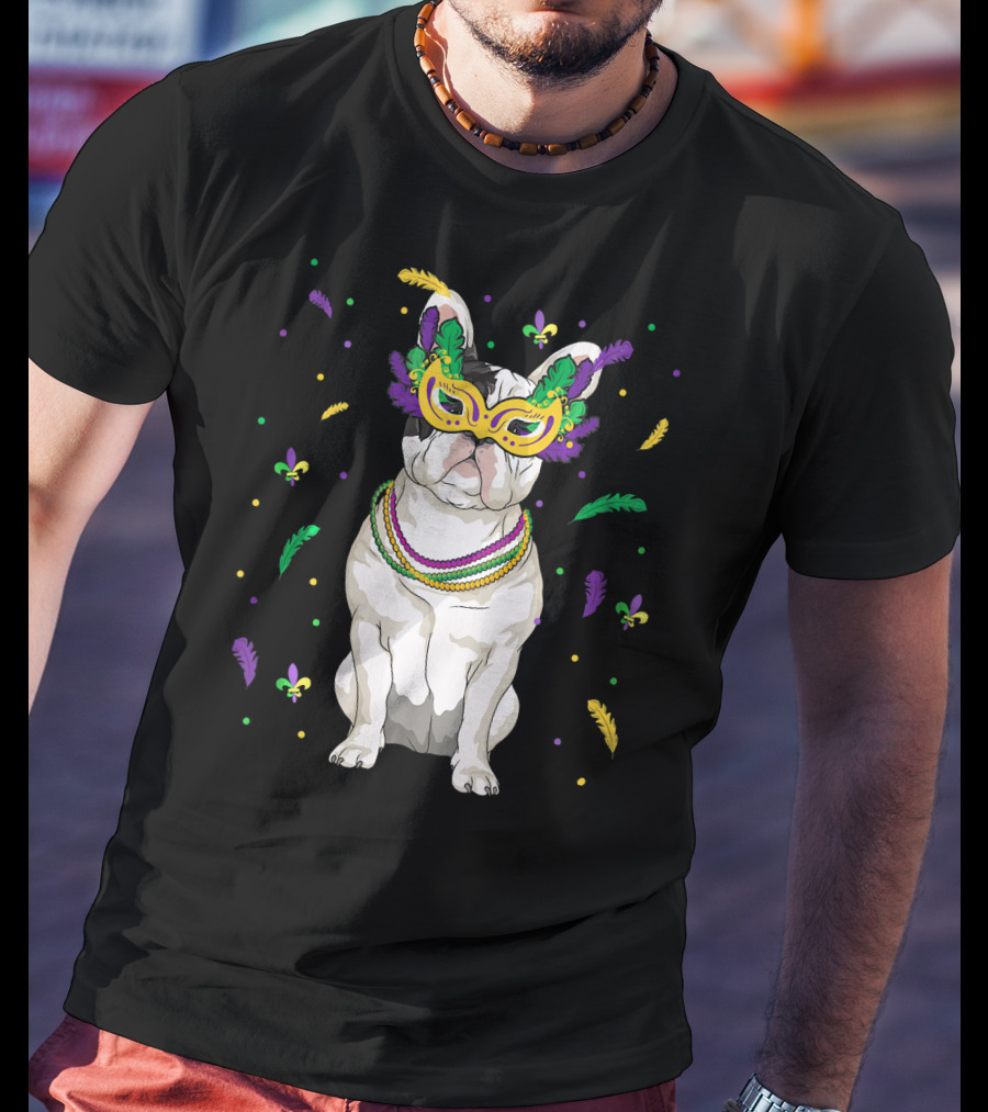 Mardi Gras French Bulldog Mask Beads Fleur-de-Lis Feathers T-Shirt