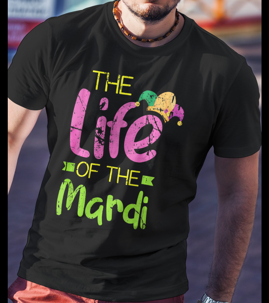 The Life Of The Mardi With Jester Hat T-Shirt
