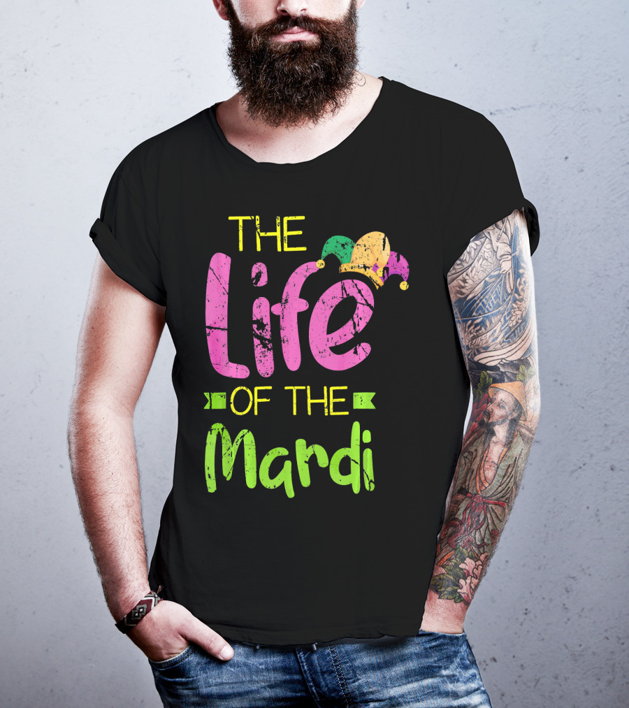 The Life Of The Mardi With Jester Hat T-Shirt