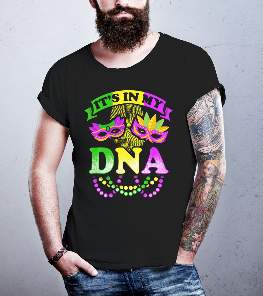 It's In My DNA Beads And Mask Mardi Gras Fun T-Shirt