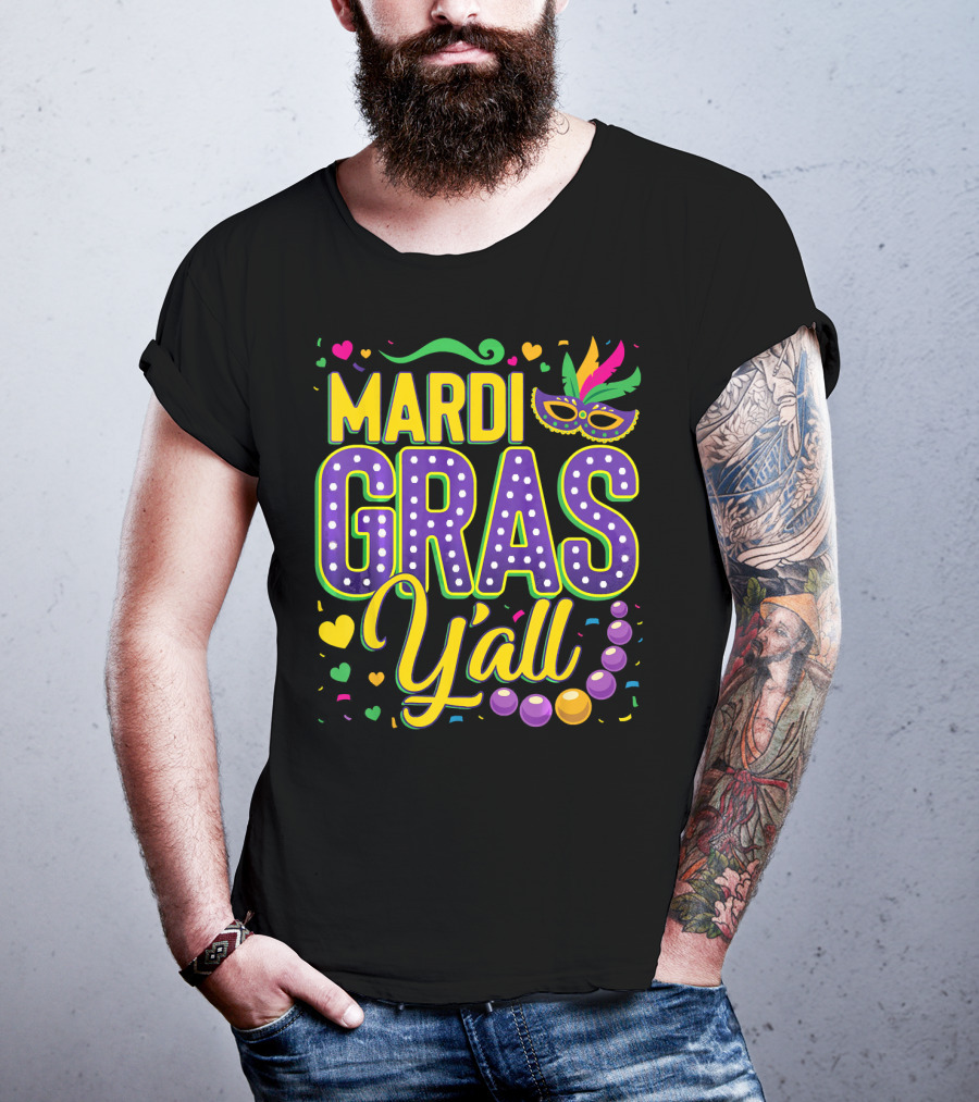 Mardi Gras Y'all Mask Beads Confetti T-Shirt
