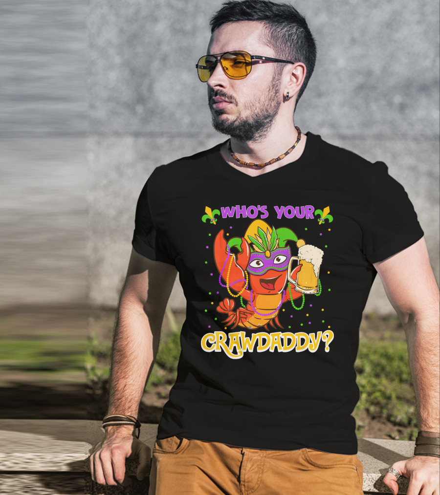 Who's Your Crawdaddy Crawfish Mardi Gras T-Shirt