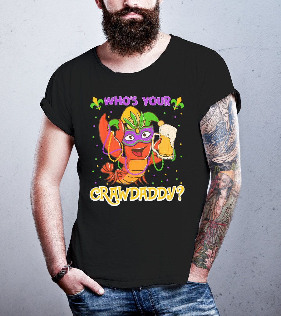 Who's Your Crawdaddy Crawfish Mardi Gras T-Shirt