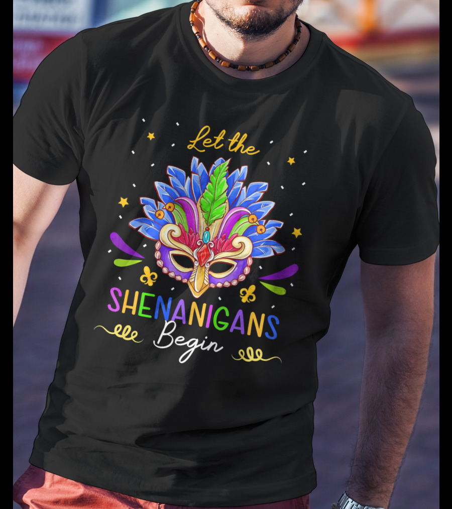 Let The Shenanigans Begin Mardi Gras Mask Feather Stars T-Shirt