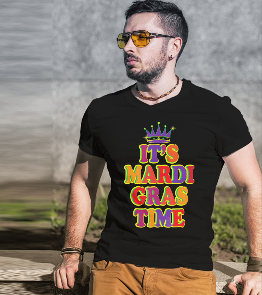 It's Mardi Gras Time Mardi Gras Crown Bright Colors T-Shirt