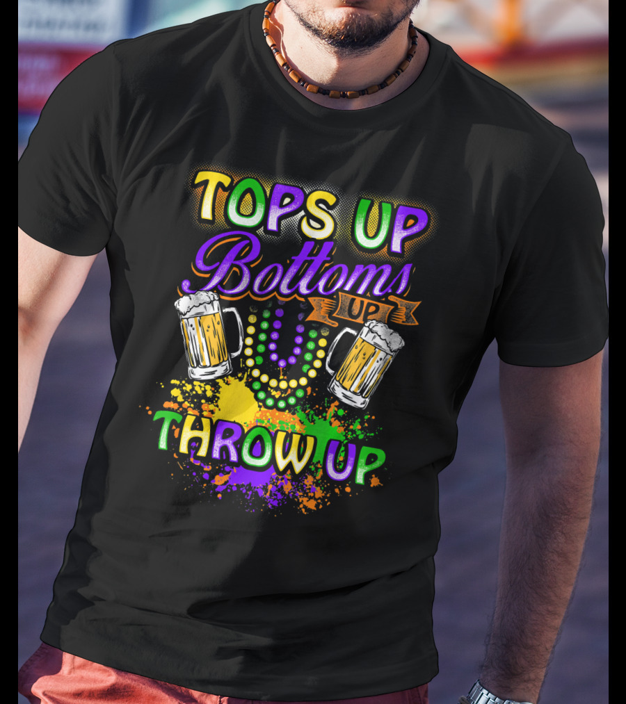 Mardi Gras Tops Up Bottoms Up Throw Up Beer Mugs Colorful Splatter T-Shirt