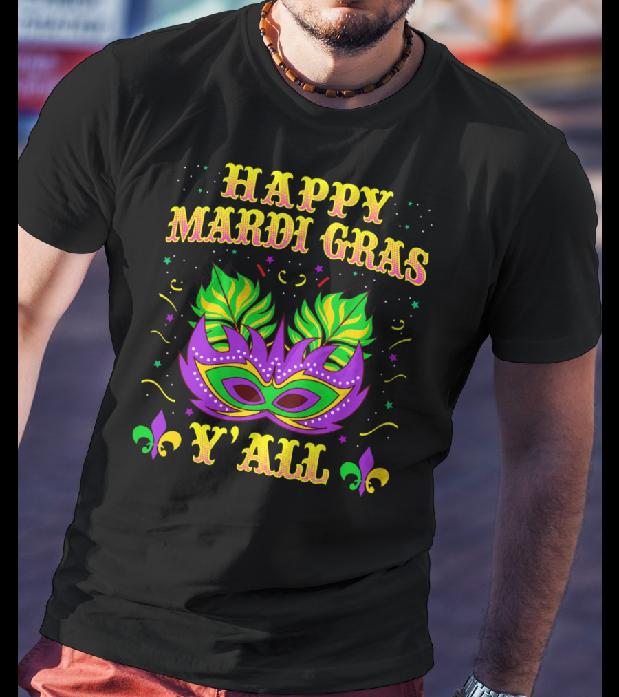 Happy Mardi Gras Y'all Fleur De Lis Mask T-Shirt